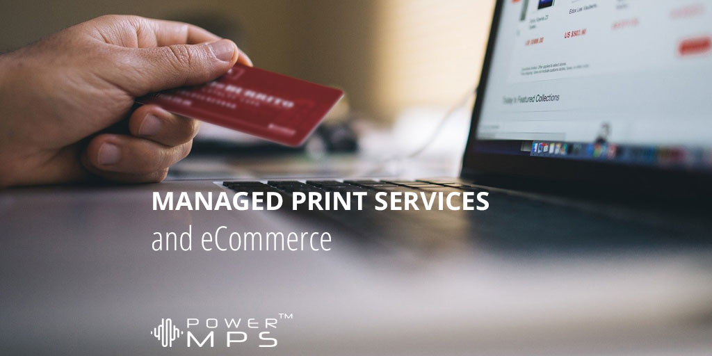 e-Commerce and Managed Print Services