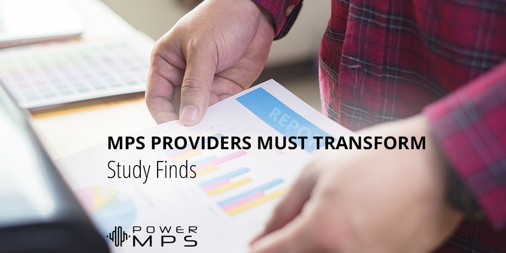 Study - MPS Providers Must Transform Digital Services