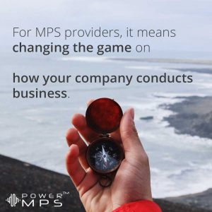 For MPS companies, it is changing the game on how your company conducts business