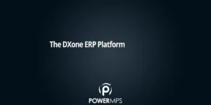 The DXone ERP Platform by PowerMPS