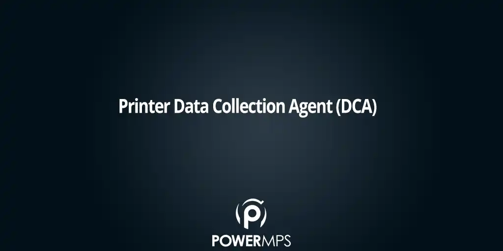 Printer Data Collection Agent DCA by PowerMPS